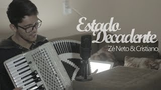 Zé Neto e Cristiano  ESTADO DECADENTE  sanfona  cover zenetoecristiano estadodecadente [upl. by Howenstein196]