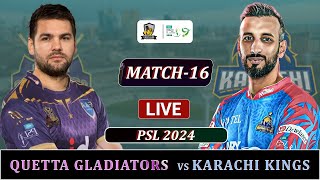 QUETTA GLADIATORS vs KARACHI KINGS PSL 2024 MATCH 16 LIVE  QG vs KK MATCH LIVE SCORES  KARACHI BAT [upl. by Tsnre]