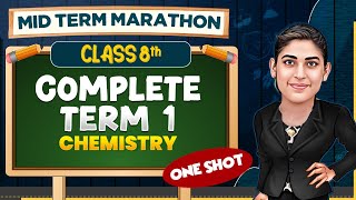 Complete Chemistry Mid Term Syllabus  Mid Term Marathon🔥 Class 8th 📚 [upl. by Eriuqs]