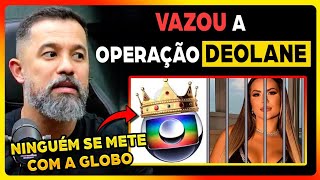 DEOLANE POR QUE A GLOBO NÃO FOI PERSEGUIDA [upl. by Rubenstein]