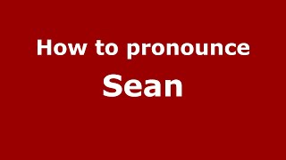 How to Pronounce Sean American EnglishUS  PronounceNamescom [upl. by Rolyat]