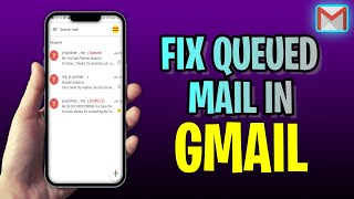 How To FIX Queued Mail In Gmail 2023 Update [upl. by Brandes747]