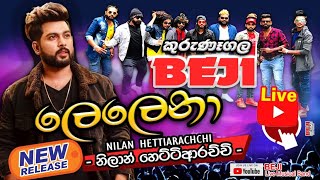 BEJI සමගින් ප්‍රතම වරට නිලාන් හෙට්ටිආරච්චි quotලෙලෙනාquot Lelena [upl. by Nanah661]