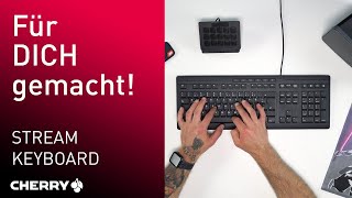 CHERRY STREAM KEYBOARD  Warum nur eine Tastatur wenn es DIE Tastatur sein kann [upl. by Annai]