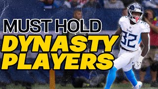 5 MUST HOLD Dynasty Players DO NOT SELL [upl. by Natrav]