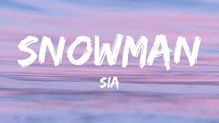 Sia  Snowman Lyrics  1 Hour Lyrics [upl. by Gronseth]