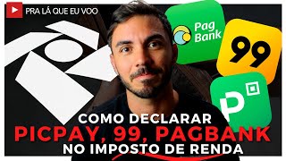 COMO DECLARAR IMPOSTO DE RENDA DO PICPAY 99 PAGBANK ITI MERCADO PAGO  Passo a Passo [upl. by Ariahaj]