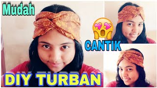 TUTORIAL MEMBUAT TURBAN HEADBAND DARI KAIN PERCA MUDAH DAN CANTIK DESY CAHYANI LARI [upl. by Donny]