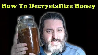 How To Recrystallize Honey amp Liquefy It From A Solid State [upl. by Dalia]