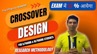 Crossover Design Exploring Research Methodology and Applications II For BPharm [upl. by Enilrad]