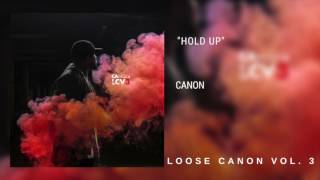 Canon  Hold Up Official Audio [upl. by Nieberg981]