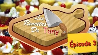 En Mode Tony  Les recettes de Tony Épisode 3 [upl. by Eldred]