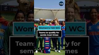 Womens T20 WC Teams to qualify for semis most times shorts women cricket semifinal ytshorts [upl. by Yetac]