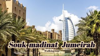 SOUK MADINAT JUMEIRAH WALKING TOUR [upl. by Silecara801]