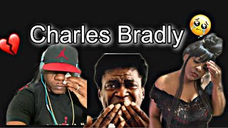 THIS WAS EMOTIONAL CHARLES BRADLEY  CHANGES REACTION [upl. by Anneyehc]