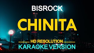 CHINITA  Bisrock KARAOKE Version [upl. by Lloyd]