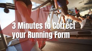 3 Minutes to Correct your Running Form [upl. by Drhcir]