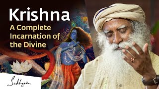 Krishna A Complete Incarnation of the Divine – Sadhguru [upl. by Aihseuqram285]