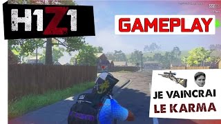 H1Z1 ● JE VAINCRAI LE KARMA ►COMMENTARY [upl. by Ayom]