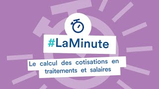 LaMinuteArtistesAuteurs – Le calcul des cotisations en traitements et salaires TS [upl. by Nnilsia]