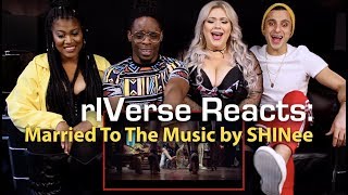 rIVerse Reacts Married To The Music by SHINee  MV Reaction [upl. by Alegnat]