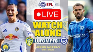 LEEDS UNITED VS PORTSMOUTH FC LIVE CHAMPIONSHIP OPENER ACTION WITH ANALYSIS [upl. by Hoehne]