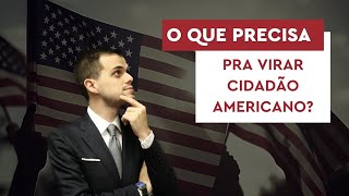 Os requisitos para CIDADANIA AMERICANA [upl. by Akilaz64]