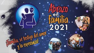 ABRAZO EN FAMILIA 2021 [upl. by Akeret]