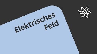 Physik Arbeit und Energie im elektrischen Feld  Physik  Elektromagnetismus [upl. by Campney]