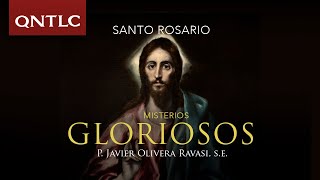 Santo Rosario con el P Javier Olivera Ravasi SE Misterios Gloriosos [upl. by Kaenel789]