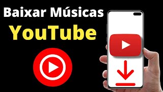 Como Baixar Músicas do YouTube pelo Celular Como Baixar Musica do YouTube [upl. by Natsrik]