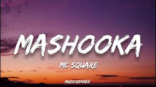 MC SQUARE  Mashooka  Lyrics [upl. by Pammy]