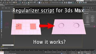 Regularizer script for 3ds max  Beginners Tutorial [upl. by Aynwad363]