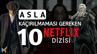 MUTLAKA Ä°ZLENMESÄ° GEREKEN EN Ä°YÄ° 10 NETFLÄ°X DÄ°ZÄ°SÄ°  YABANCI DÄ°ZÄ° Ã–NERÄ°LERÄ° [upl. by Raquela]