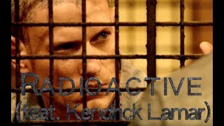 Prison Break  Radioactive remix ft Kendrick Lamar [upl. by Anilosi]