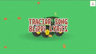 Tractor Song Blippi  Lyrics KidsLyricsTV [upl. by Persson927]