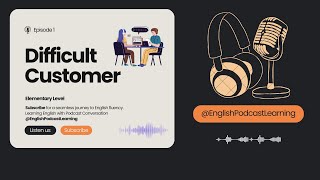 Learning English with Podcast Conversation  Elementary  Episode 1 Difficult Customer [upl. by Mosora]