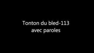 113  Tonton du bled avec paroles lyrics [upl. by Spurgeon]