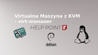 Wirtualna Maszyna z KVM  używamy virt manager [upl. by Ahsita551]