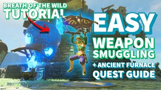 BOTW Weapon Smuggling Glitch Tutorial  EASY Blue Flame Torch Quest Guide Ancient Tech Lab Furnace [upl. by Kinnie]