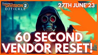 VENDOR RESET 27TH JUNE 2023 THE DIVISION 2 [upl. by Aibun]