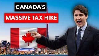 Canada Raises Taxes 67 Inclusion Rate is Coming [upl. by Noned]