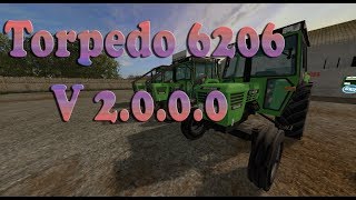 Mod Vorstellung Farming Simulator Ls17Torpedo 6206 V 2000 [upl. by Tamiko478]