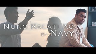 Navy Jimmy  Nung Kalati Ko Official Music Video [upl. by Aim]