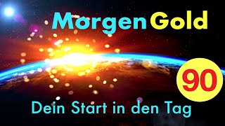 Morgengold 90 ☀️ Ändere dein Gewohnheitsdenken ► Morgenroutine [upl. by Narruc]