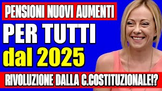 ULTIMORA PENSIONI 👉 NUOVI AUMENTI PER TUTTI DAL 2025 RIVOLUZIONE DALLA CORTE COSTITUZIONALE💰 [upl. by Setarcos77]