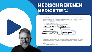 MEDISCH REKENEN  Medicatie procenten [upl. by Evangelina]