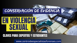 Parte 7 Conservación de Evidencia en Violencia Sexual 📦 Claves para Expertos y Estudiantes 👩‍⚕️ [upl. by Greggs]