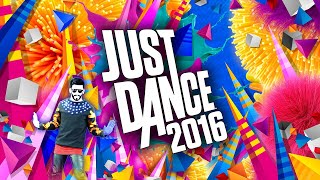 JUST DANCE 2016 FULL SONG LIST  UNLIMITED [upl. by Raffo106]