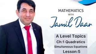 Lesson5 Quadratics Solving Simultaneous Equations A Level 9709 Topics Chapter1 [upl. by Harned797]